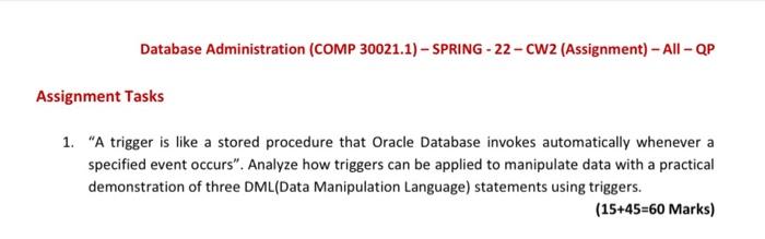 Database Administration Comp 30021 1 Spring 22 Cw2 Assignment All Qp Assignment Tasks 1 A Trigger Is Lik 1