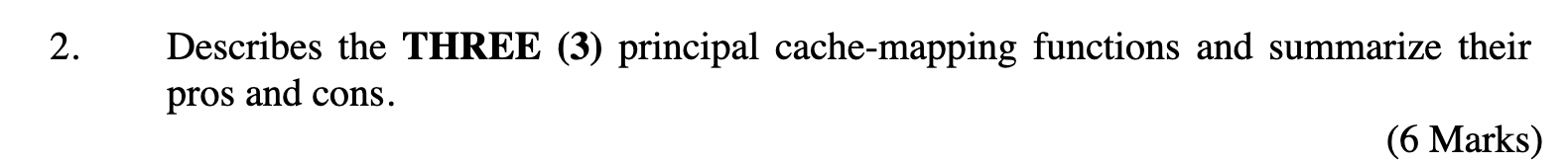 2 2 Describes The Three 3 Principal Cache Mapping Functions And Summarize Their Pros And Cons 6 Marks 1
