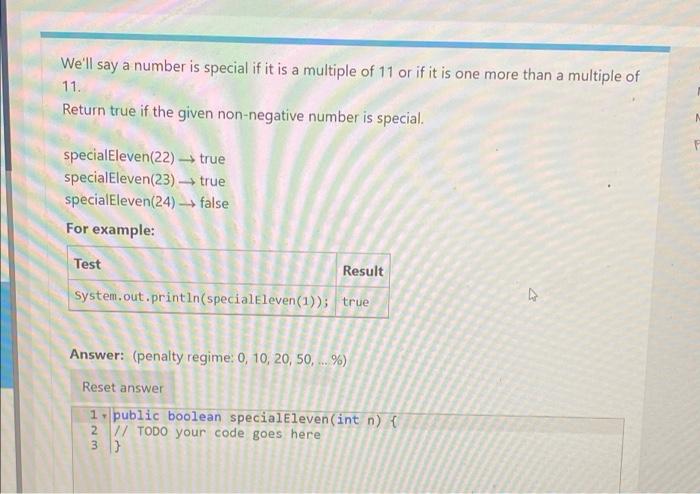 We Ll Say A Number Is Special If It Is A Multiple Of 11 Or If It Is One More Than A Multiple Of 11 Return True If The G 1