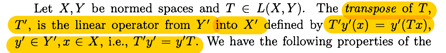 Let X Y Be Normed Spaces And T E L X Y The Transpose Of T T Is The Linear Operator From Y Into X Defined By T Y 1