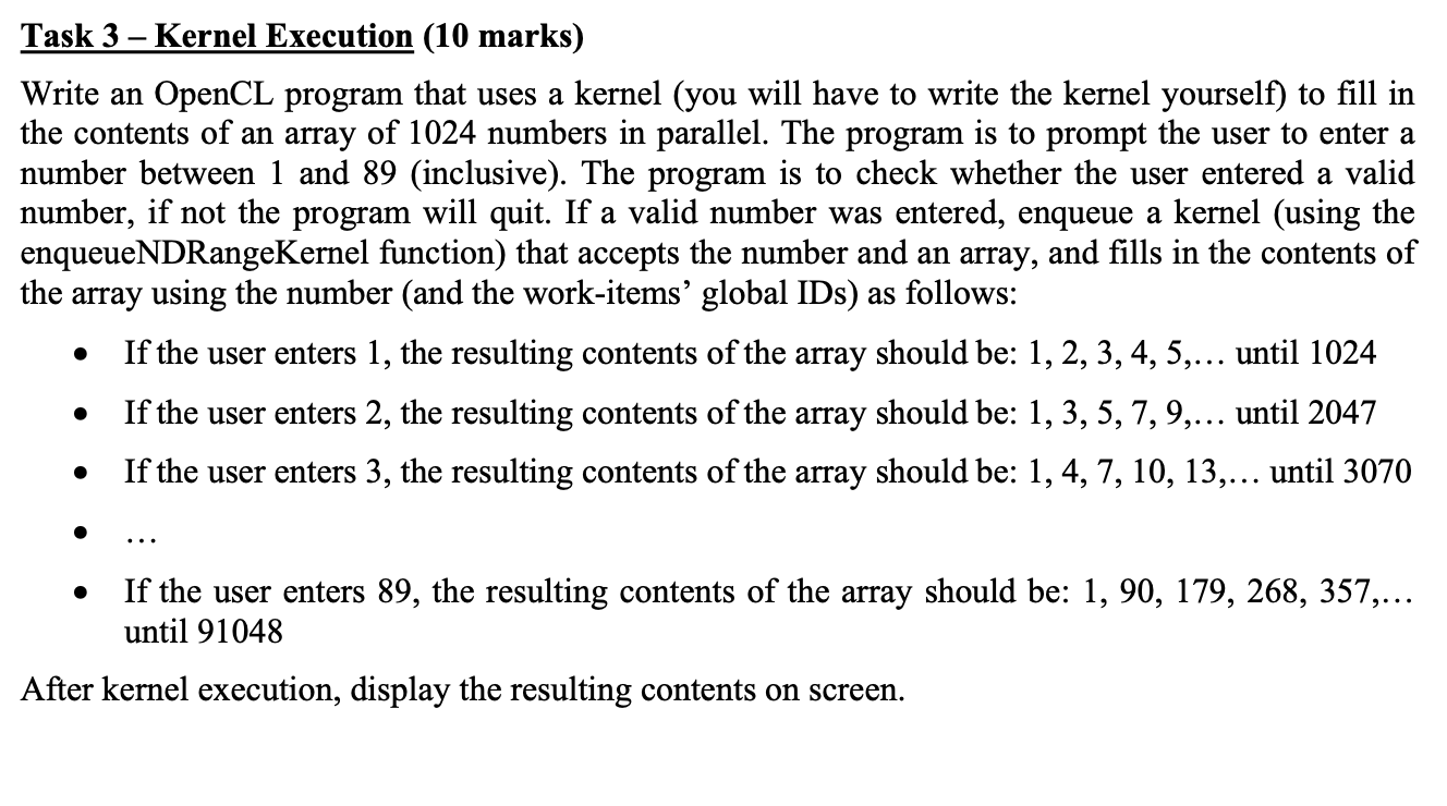 Task 3 Kernel Execution 10 Marks Write An Opencl Program That Uses A Kernel You Will Have To Write The Kernel Yours 1