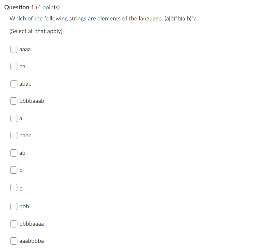 Question 1 4 Points Which Of The Following Strings Are Elements Of The Language Alb B A B A Select All That Apply 1