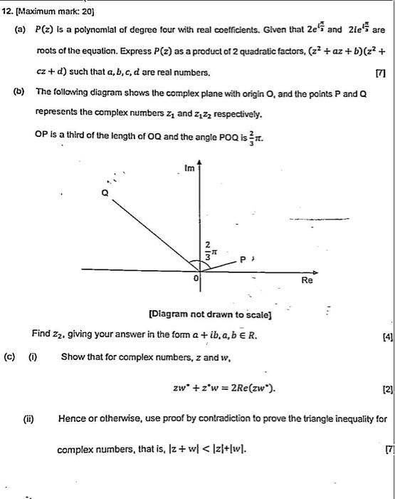 12 Maximum Mark 20 A P Z Is A Polynomial Of Degree Four With Real Coefficients Given That 2e And Zie S Are Roots 1