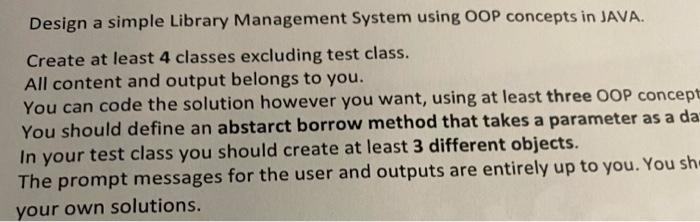 Design A Simple Library Management System Using Oop Concepts In Java Create At Least 4 Classes Excluding Test Class Al 1