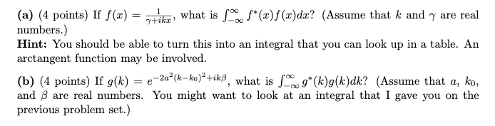 1 A 4 Points If F X X Ikr What Is L F Z F X Dx Assume That K And Y Are Real Numbers Hint You Should Be Abl 1
