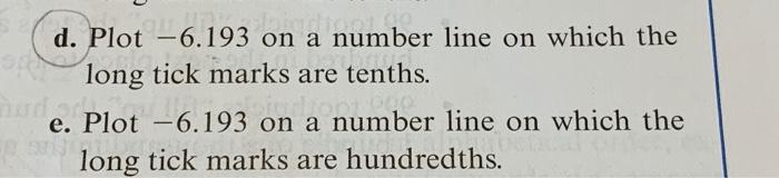 D Plot 6 193 On A Number Line On Which The Long Tick Marks Are Tenths E Plot 6 193 On A Number Line On Which The 1