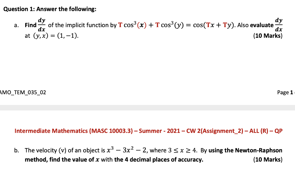 Question 1 Answer The Following Dy Dy A Find Of The Implicit Function By T Cos X T Cos Y Cos Tx Ty Also Ev 1