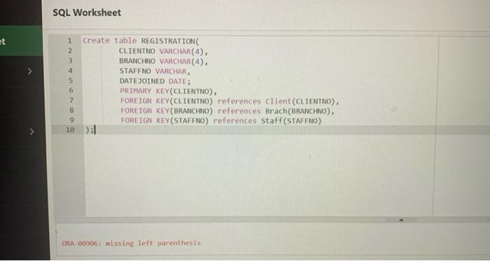 Sql Worksheet T 1 Create Table Registration 2 Clientno Varchar 4 3 Branchno Varchar A 4 Staffno Varchar 5 Datejoine 1