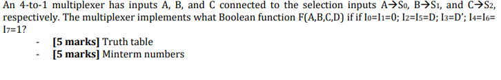 An 4 To 1 Multiplexer Has Inputs A B And C Connected To The Selection Inputs As Bsi And C S2 Respectively The Mult 1