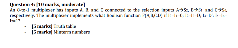 Question 4 10 Marks Moderate An 8 To 1 Multiplexer Has Inputs A B And C Connected To The Selection Inputs As2 B S 1