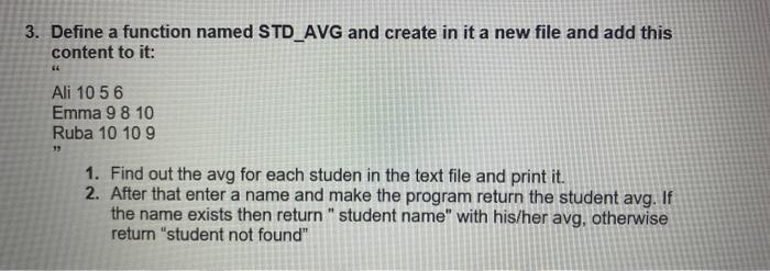 3 Define A Function Named Std Avg And Create In It A New File And Add This Content To It 64 Ali 10 5 6 Emma 9 8 10 Rub 2