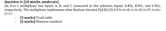 Question 4 10 Marks Moderate An 4 To 1 Multiplexer Has Inputs A B And C Connected To The Selection Inputs As Bs 1