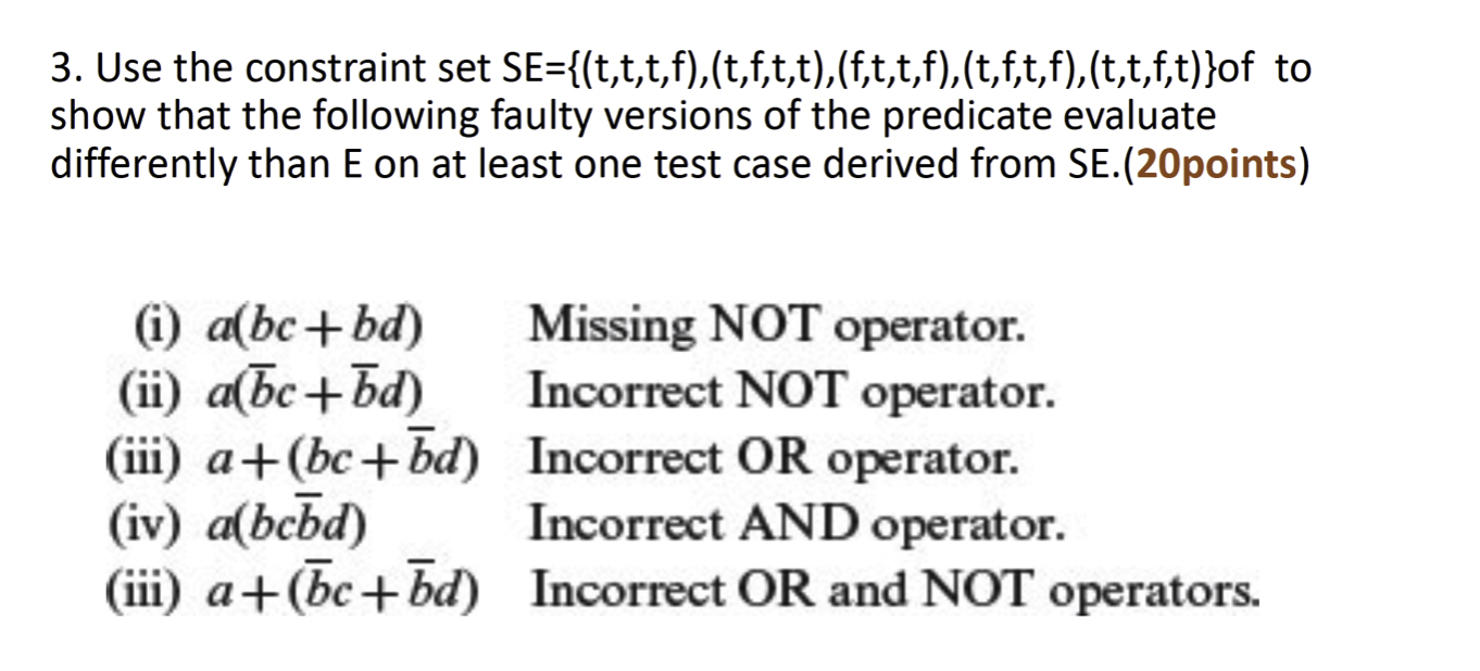 3 Use The Constraint Set Se T T T F T F T T F T T F T F T F T T F T Of To Show That The Following Faulty Ver 1