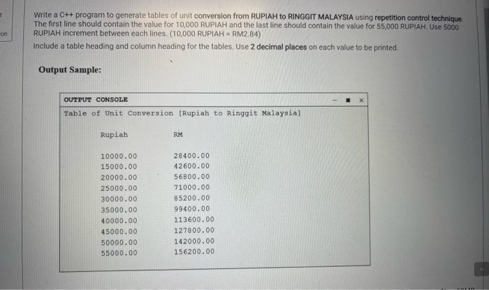 1 Write A C Program To Generate Tables Of Unit Conversion From Rupiah To Ringgit Malaysia Using Repetition Control Tec 1
