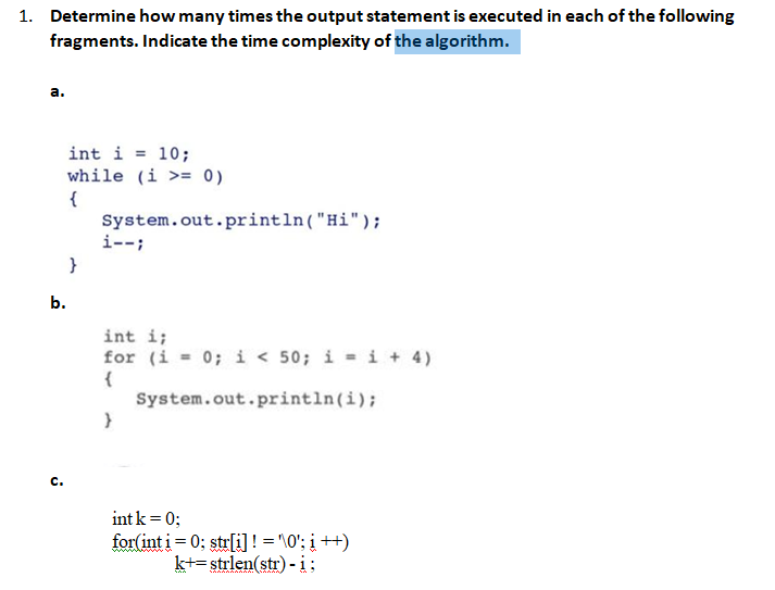 1 Determine How Many Times The Output Statement Is Executed In Each Of The Following Fragments Indicate The Time Compl 1