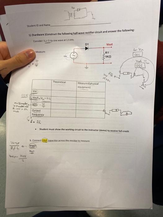 Student Id And Name 1 Hardware Construct The Following Half Wave Rectifier Circuit And Answer The Following Contider 1
