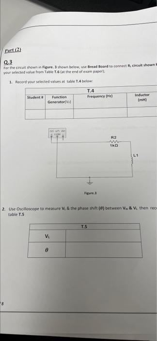 Part 2 Q 3 For The Circuit Shown In Figure 3 Shown Below Use Bread Board To Connect R Circuit Shown Your Selected Va 1