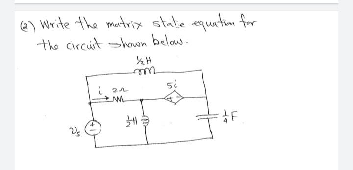 Write The Matrix Slate Equation For The Circuil Hown Below Olm M 2 Kel Kvl Kollrvl 1 1 1 1 11 I Dv I The Aut 2