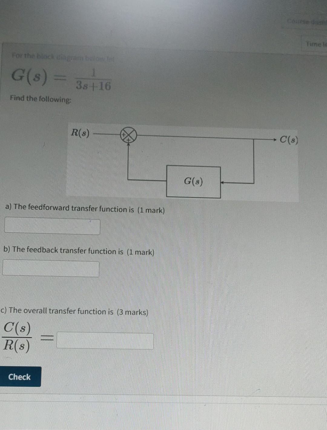 Timele For The Block Diam Below 1 38 16 G S Find The Following R 3 C S G S A The Feedforward Transfer Function 1