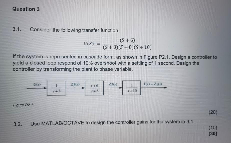 Question 3 3 1 Consider The Following Transfer Function G S S 6 S 3 S 8 S 10 If The System Is Represe 1