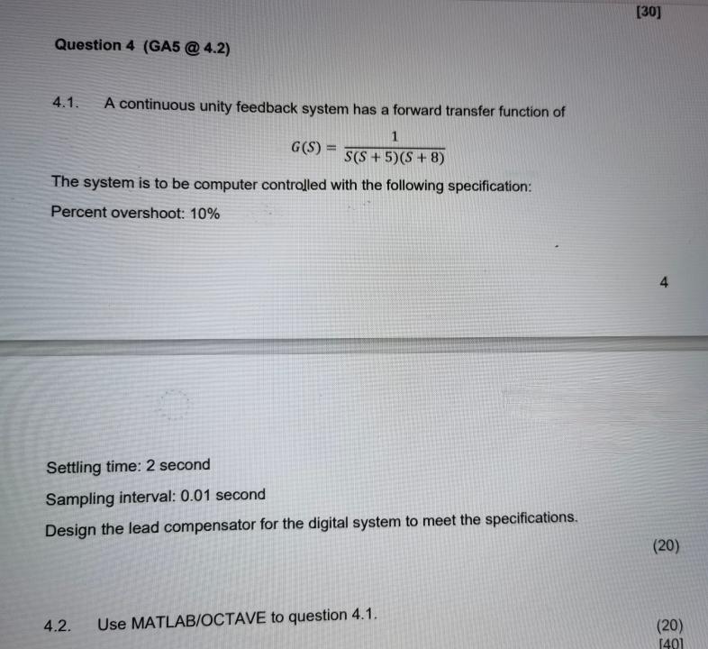 30 Question 4 Ga5 4 2 4 1 A Continuous Unity Feedback System Has A Forward Transfer Function Of 1 G S S S 5 S 1