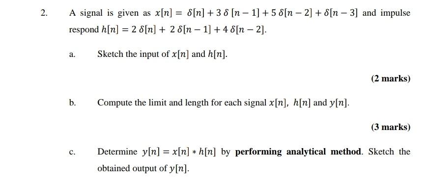 2 A Signal Is Given As X N 8 N 38 N 1 5 8 N 2 N 3 And Impulse Respond H N 2 8 N 28 N 1 1