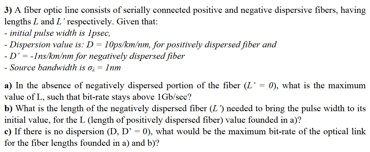 3 A Fiber Optic Line Consists Of Serially Connected Positive And Negative Dispersive Fibers Having Lengths L And L Res 1