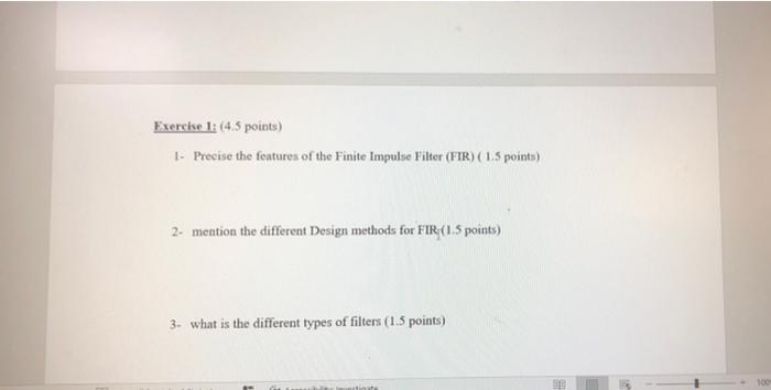 Exercise 1 4 5 Points 1 Precise The Features Of The Finite Impulse Filter Fir 1 5 Points 2 Mention The Differen 1