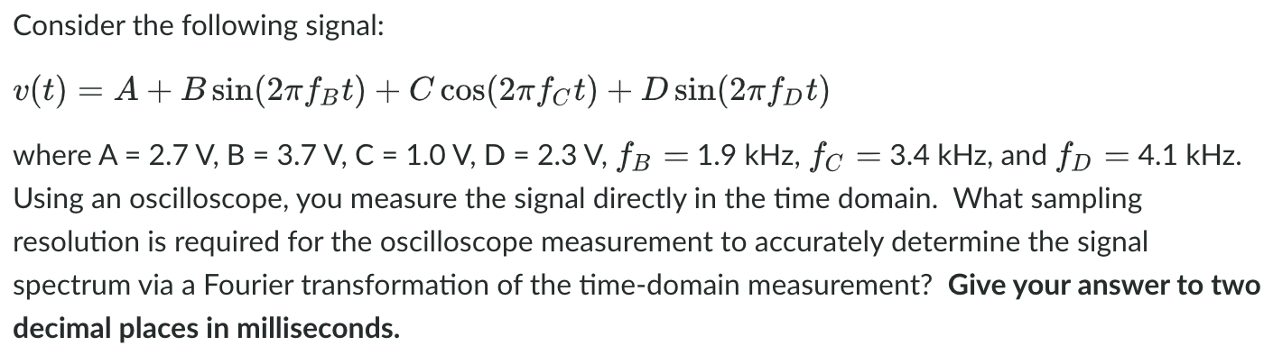 Consider The Following Signal V T A B Sin 27 Fot C Cos 27 Fct D Sin 27 Fot Where A 2 7 V B 3 7 V 1