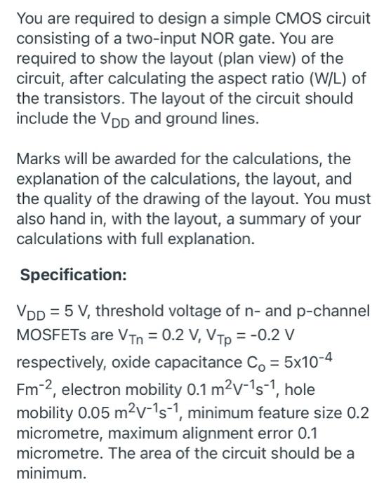 You Are Required To Design A Simple Cmos Circuit Consisting Of A Two Input Nor Gate You Are Required To Show The Layout 2