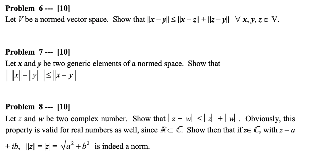 Problem 6 10 Let V Be A Normed Vector Space Show That X Y X Z Z Yll V X Y Ze V Problem 7 1