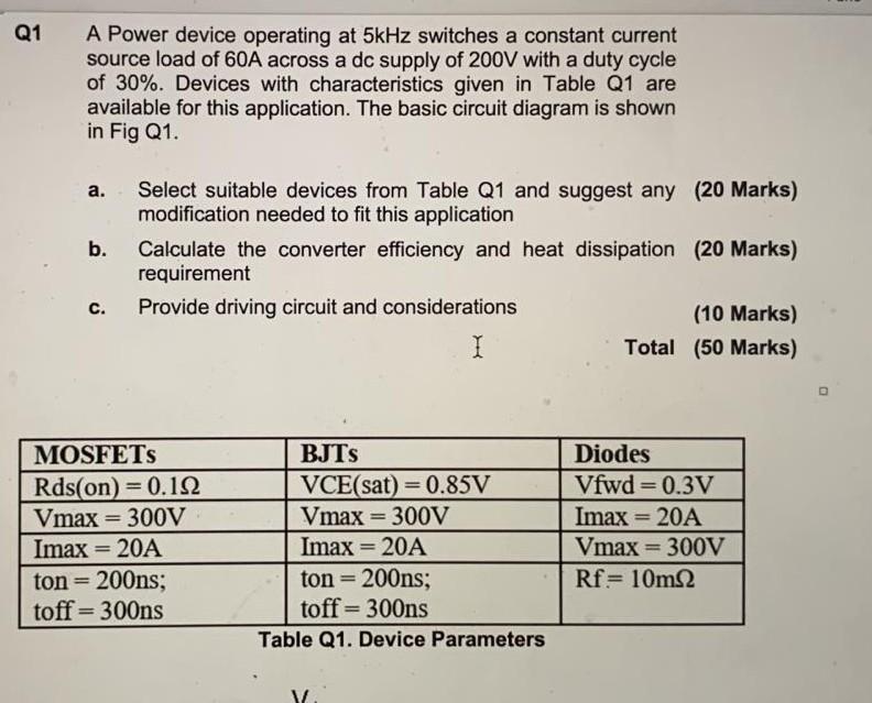 Q1 A Power Device Operating At 5khz Switches A Constant Current Source Load Of 60a Across A Dc Supply Of 200v With A Dut 1
