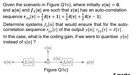 Given The Scenario In Figure Q1c Where Initially V N 0 And U N And Fi N Are Such That X N Has An Auto Correla 1