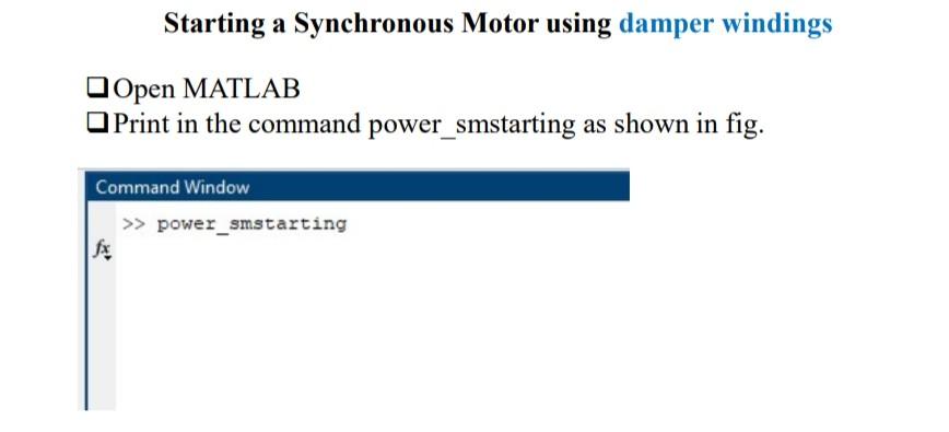Starting A Synchronous Motor Using Damper Windings Open Matlab Print In The Command Power Smstarting As Shown In Fig Co 1