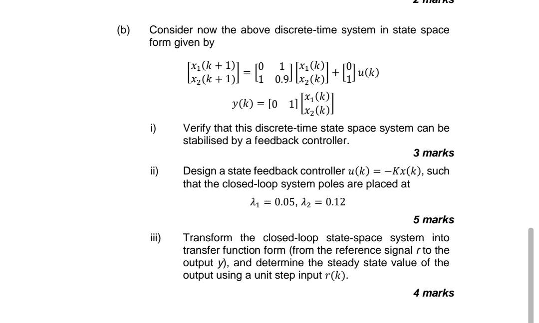 B Consider Now The Above Discrete Time System In State Space Form Given By 1 X10k 1 X2 K 1 1 G 1 09 1