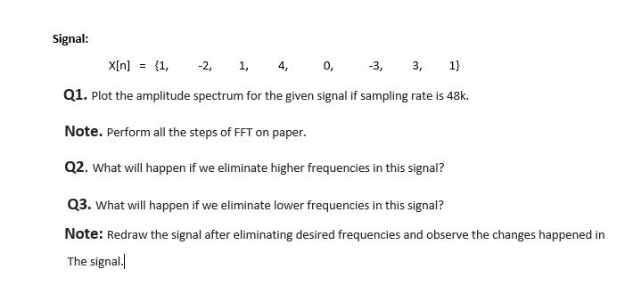 Signal X N 1 2 1 4 0 3 3 1 Q1 Plot The Amplitude Spectrum For The Given Signal If Sampling Rate Is 48k 1