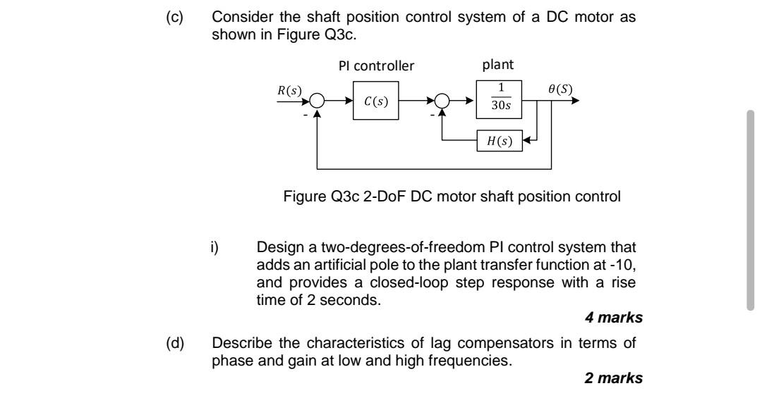 C Consider The Shaft Position Control System Of A Dc Motor As Shown In Figure Q3c Pl Controller Plant R S 1 O S C S 1