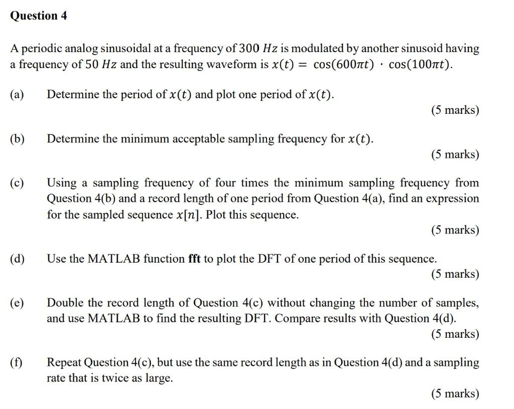 Question 4 A Periodic Analog Sinusoidal At A Frequency Of 300 Hz Is Modulated By Another Sinusoid Having A Frequency Of 1