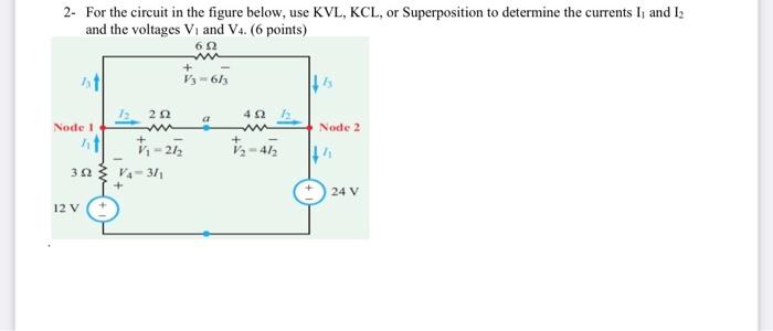 For The Circuit Given Below Solve For 12 Using Current Division Then Calculate V1 Using Ohm S Law After That Calculat 2