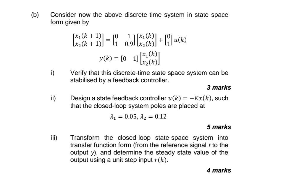 B Consider Now The Above Discrete Time System In State Space Form Given By X1 K 1 X2 K 1 K 11 0 9 1