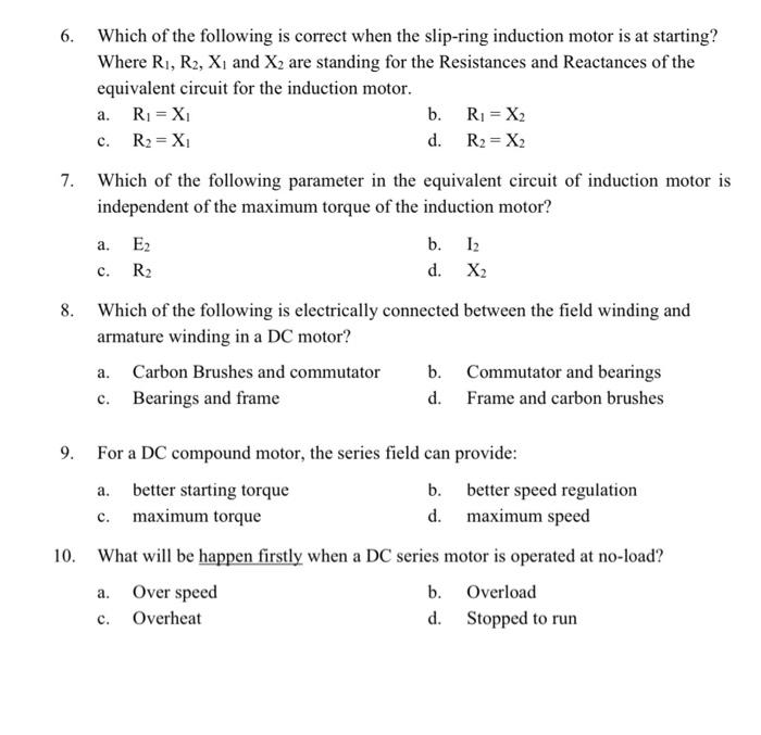 C 6 Which Of The Following Is Correct When The Slip Ring Induction Motor Is At Starting Where R1 R2 X And X2 Are S 1