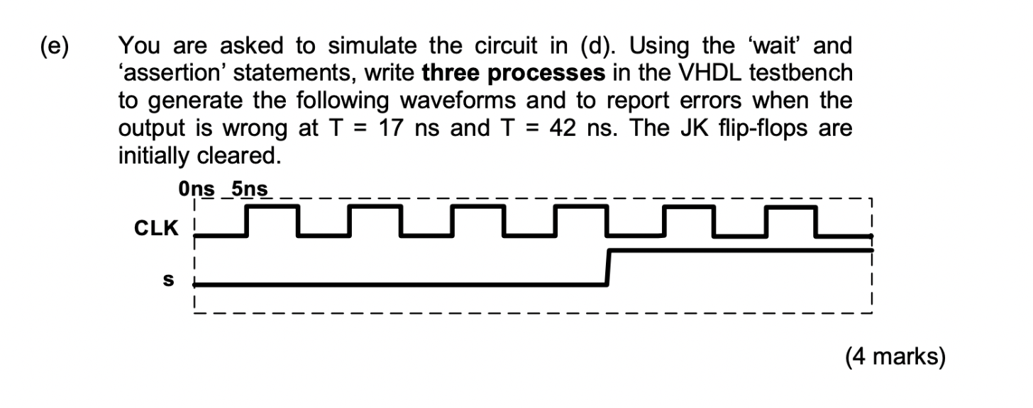 E You Are Asked To Simulate The Circuit In D Using The Wait And Assertion Statements Write Three Processes In 1