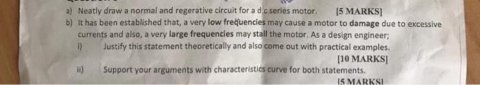 A Neatly Draw A Normal And Regerative Circuit For A D C Series Motor 15 Marks B It Has Been Established That A Very 1