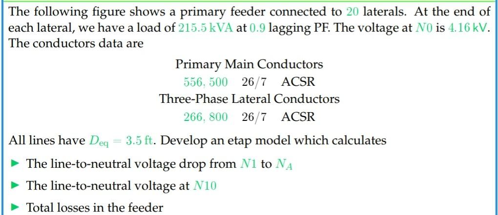 The Following Figure Shows A Primary Feeder Connected To 20 Laterals At The End Of Each Lateral We Have A Load Of 215 1