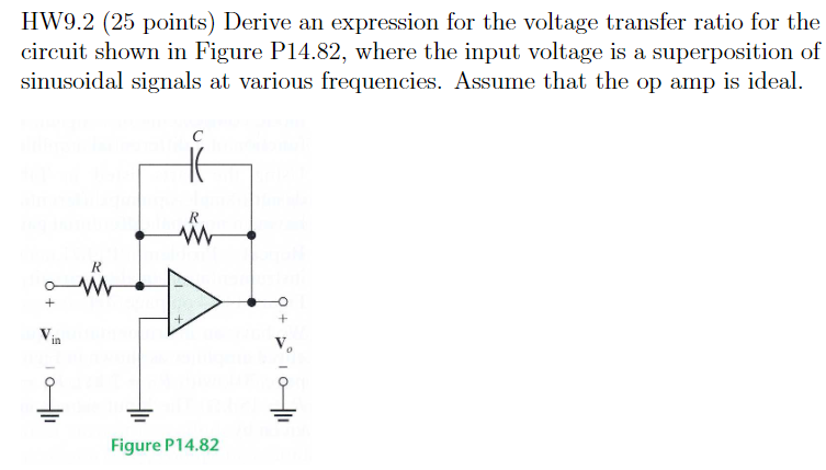 Hw9 2 25 Points Derive An Expression For The Voltage Transfer Ratio For The Circuit Shown In Figure P14 82 Where The 1