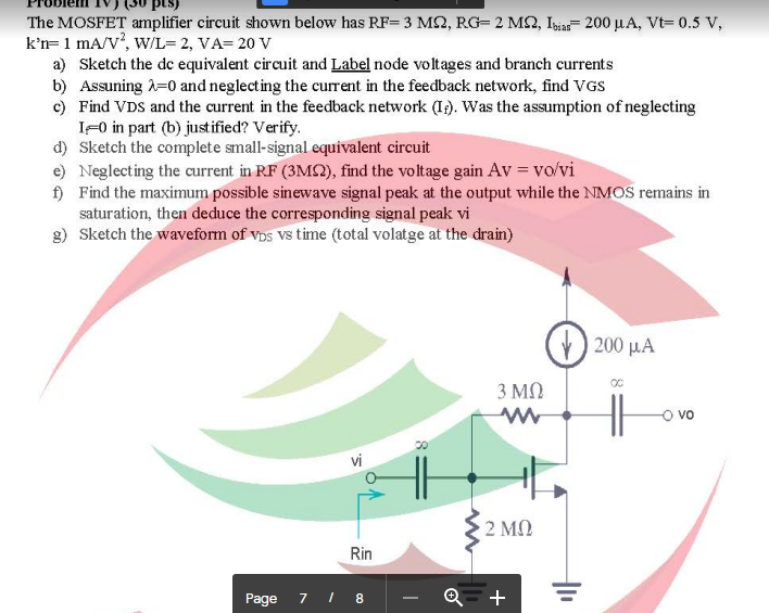 The Mosfet Amplifier Circuit Shown Below Has Rf 3 M2 Rg 2 M22 Ibias 200 A Vt 0 5 V Kin 1 Ma V W L 2 Va 20 V A 1