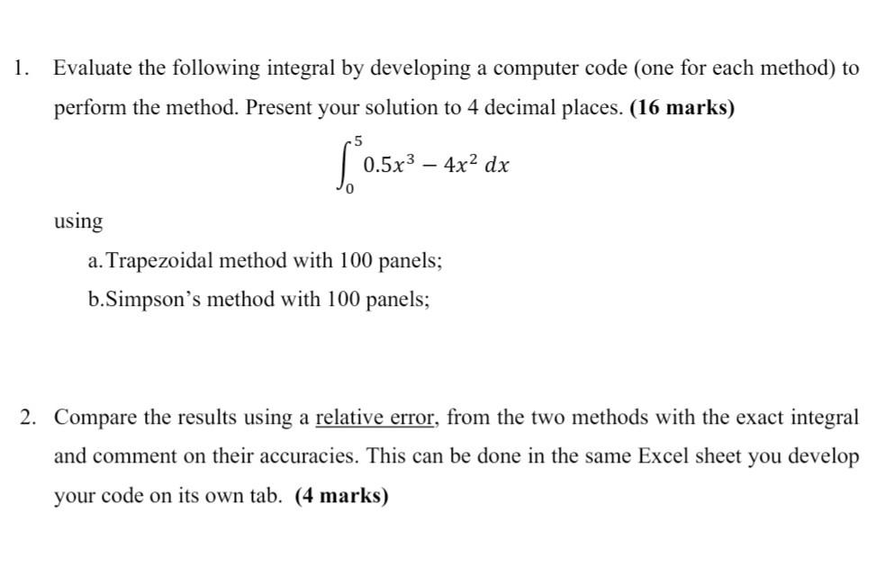 1 Evaluate The Following Integral By Developing A Computer Code One For Each Method To Perform The Method Present Yo 1