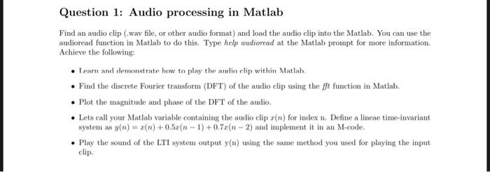 Question 1 Audio Processing In Matlab Find An Audio Clip Wav File Or Other Audio Format And Load The Audio Clip Int 1