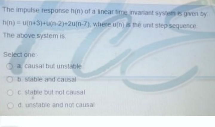 The Impulse Response H N Of A Linear Time Invariant System Is Given By H N U N 3 U N 2 2u N 7 Where U N Is The 1