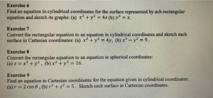 Exercise 6 Find An Equation In Cylindrical Coordinates For The Surface Represented By Ach Rectangular Equation And Sketc 1